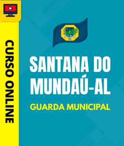 Curso Prefeitura de Santana do Mundaú - AL - Guarda Municipal